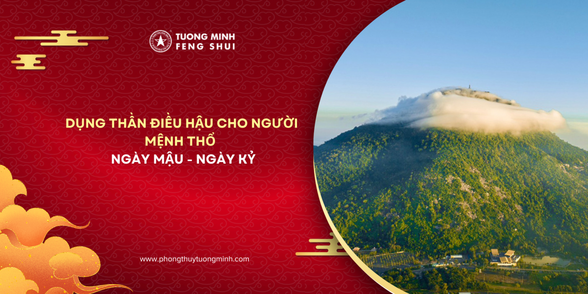 Dụng Thần Điều Hậu Cho Người Mệnh Thổ - Ngày Mậu Thổ Và Kỷ Thổ