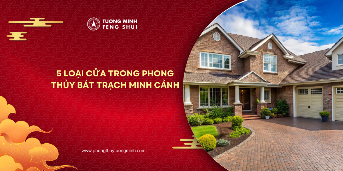  5 Loại Cửa Trong Phong Thủy Bát Trạch Minh Cảnh Và Ứng Dụng Thực Tế