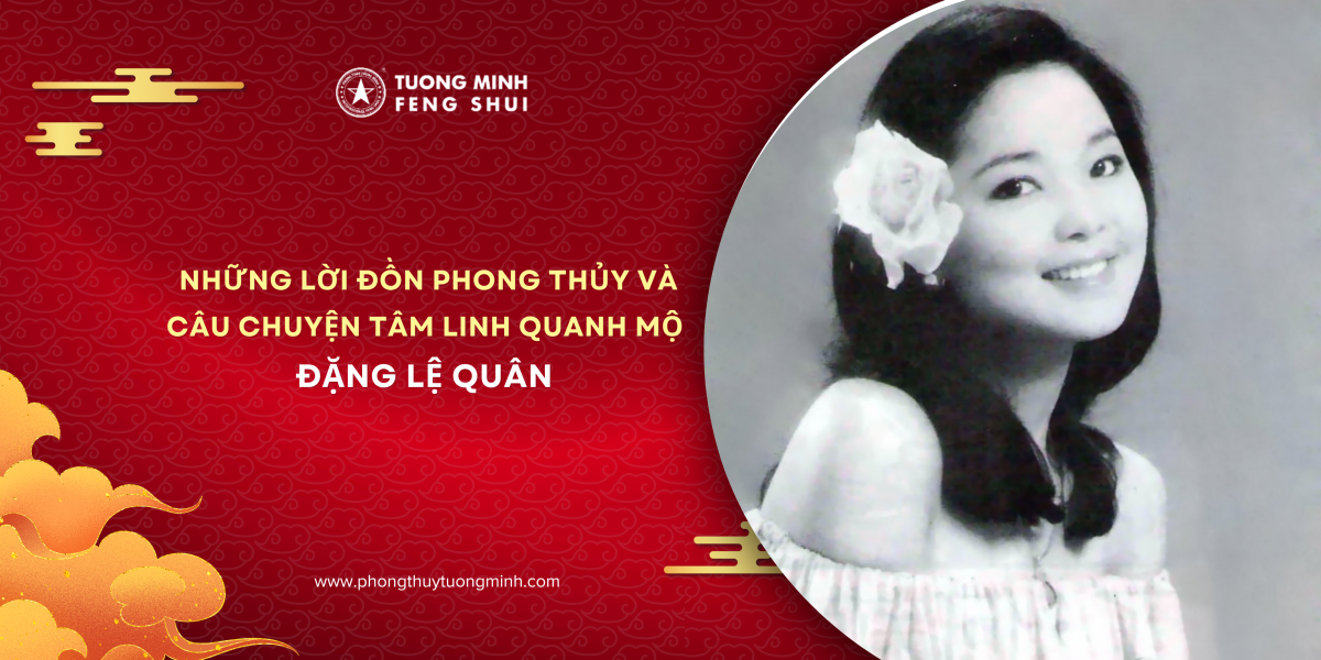 Những Lời Đồn Phong Thủy Và Câu Chuyện Tâm Linh Quanh Mộ Đặng Lệ Quân Những Lời Đồn Phong Thủy Và Câu Chuyện Tâm Linh Quanh Mộ Đặng Lệ Quân