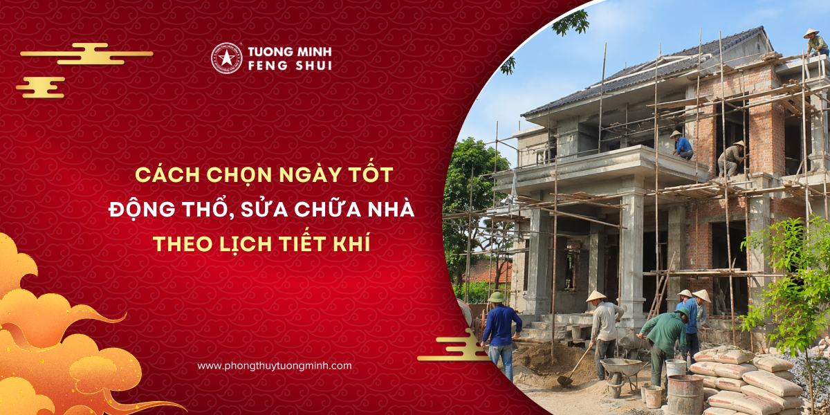 Cách Chọn Ngày Tốt Động Thổ, Sửa Chữa Nhà Theo Lịch Tiết Khí Cách Chọn Ngày Tốt Động Thổ, Sửa Chữa Nhà Theo Lịch Tiết Khí
