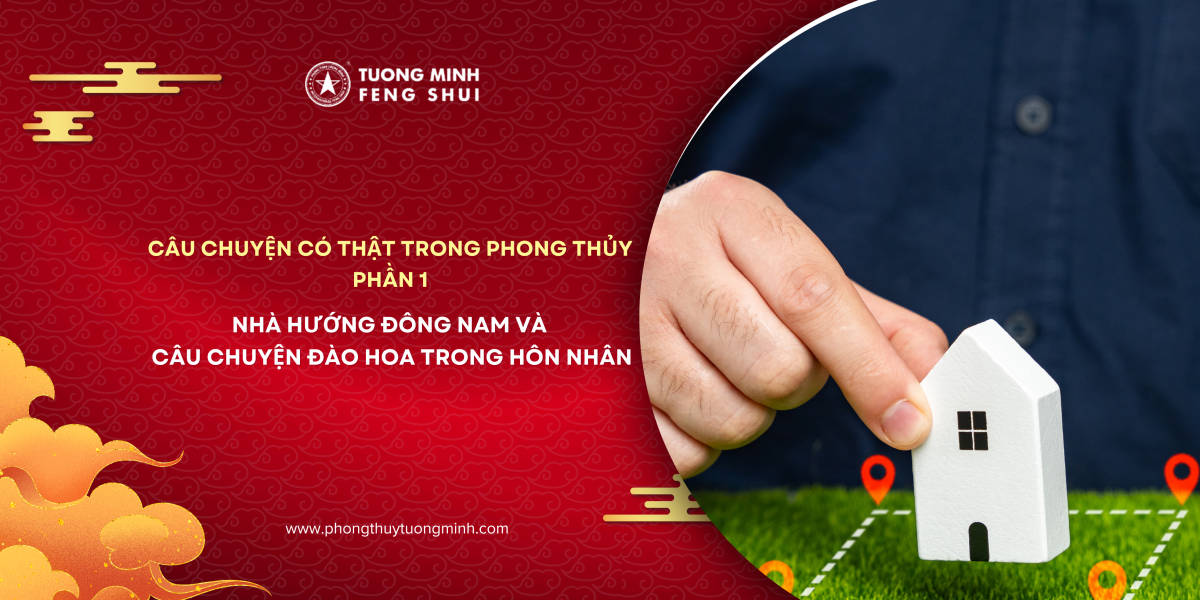 Nhà Hướng Đông Nam Và Câu Chuyện Đào Hoa Trong Hôn Nhân Nhà Hướng Đông Nam Và Câu Chuyện Đào Hoa Trong Hôn Nhân
