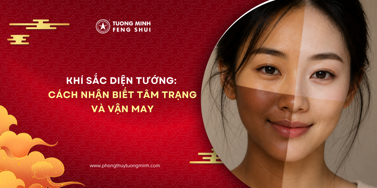 Khí Sắc Diện Tướng: Cách Nhận Biết Tâm Trạng Và Vận May Khí Sắc Diện Tướng: Cách Nhận Biết Tâm Trạng Và Vận May