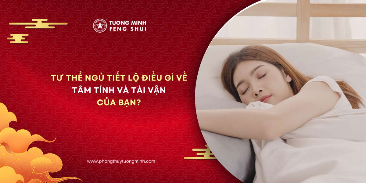 Tư Thế Ngủ Tiết Lộ Điều Gì Về Tâm Tính Và Tài Vận Của Bạn? Tư Thế Ngủ Tiết Lộ Điều Gì Về Tâm Tính Và Tài Vận Của Bạn?