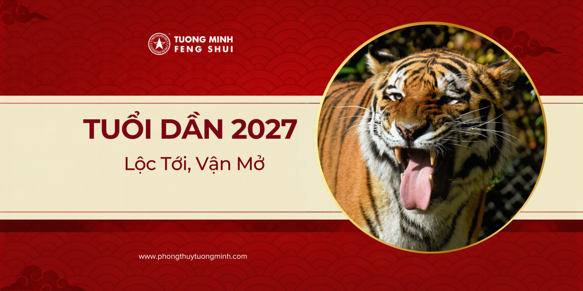 Tuổi Dần Năm Đinh Mùi 2027: Lộc Tới, Vận Mở Tuổi Dần Năm Đinh Mùi 2027: Lộc Tới, Vận Mở