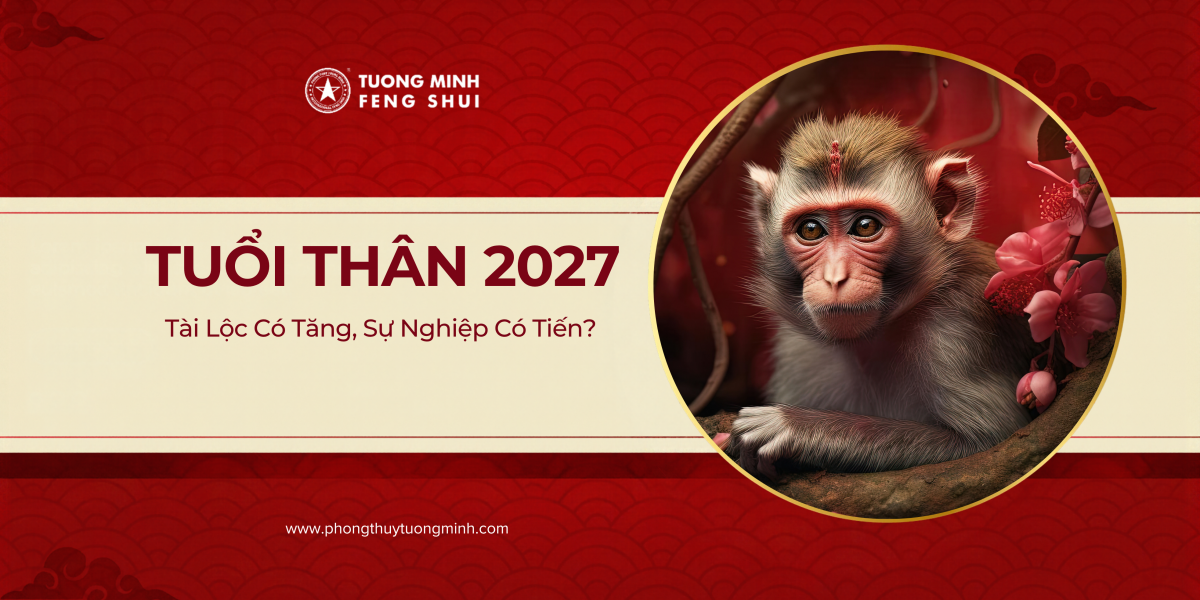 Tuổi Thân Năm Đinh Mùi 2027: Tài Lộc Có Tăng, Sự Nghiệp Có Tiến? Tuổi Thân Năm Đinh Mùi 2027: Tài Lộc Có Tăng, Sự Nghiệp Có Tiến?