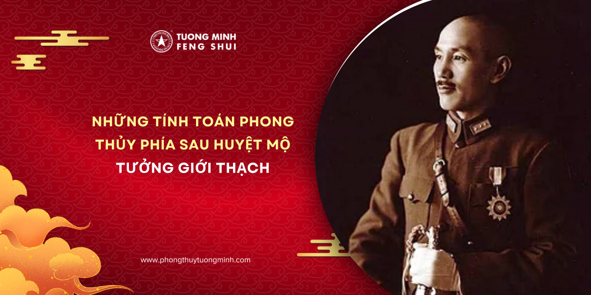 Những Tính Toán Phong Thủy Phía Sau Huyệt Mộ Tưởng Giới Thạch