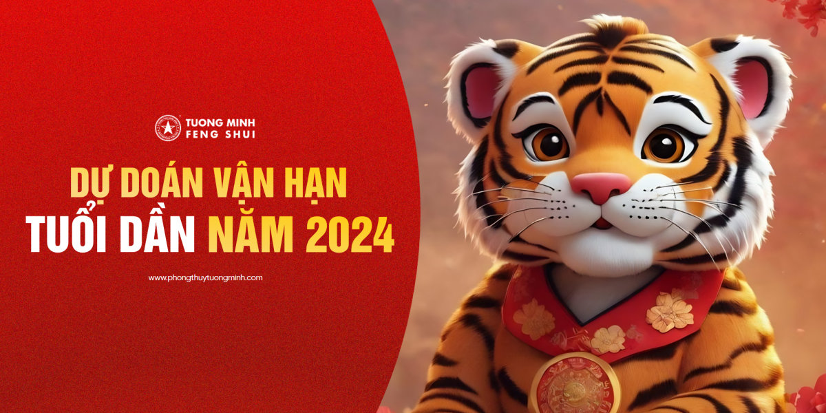 Dự Đoán Vận Hạn Tuổi Dần Trong Năm Giáp Thìn 2024