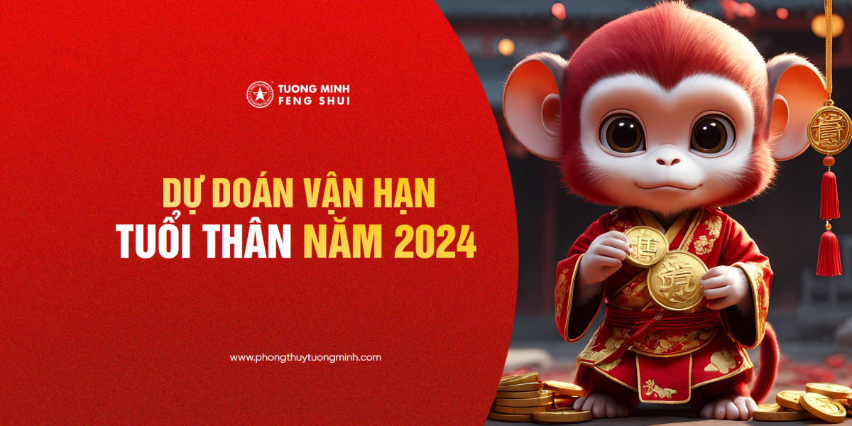 Dự Đoán Vận Hạn Tuổi Thân Trong Năm Giáp Thìn 2024