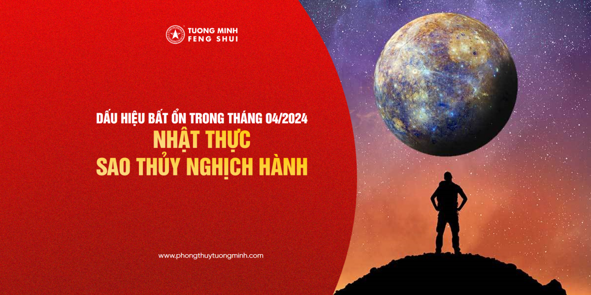 Tháng 4/2024, Nhật Thực - Sao Thuỷ Nghịch Hành Gây Ra Nhiều Dấu Hiệu Bất Ổn