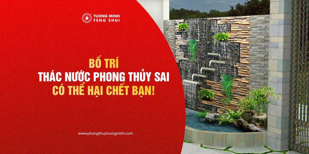 Đặt Thác Nước Phong Thuỷ Sai Có Thể Hại Chết Bạn 