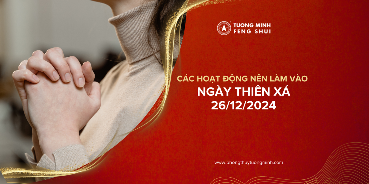 Các Hoạt Động Nên Làm Vào Ngày Thiên Xá 26/12/2024