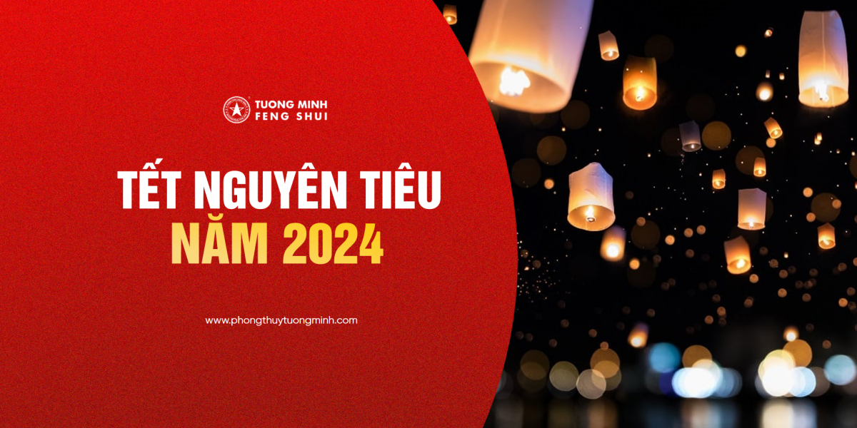 Tết Nguyên Tiêu Là Tết Gì? Ngày Lễ Tết Nguyên Tiêu 2024 Vào Ngày Nào?