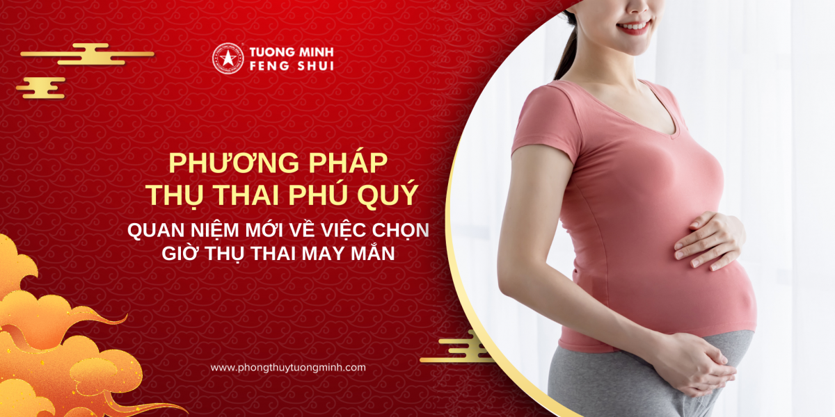 Phương pháp thụ thai phú quý - Quan niệm mới về việc chọn giờ thụ thai may mắn