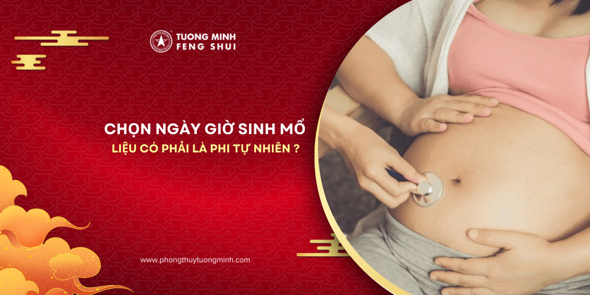 Chọn Ngày Giờ Sinh Mổ Liệu Có Phải Là Phi Tự Nhiên?