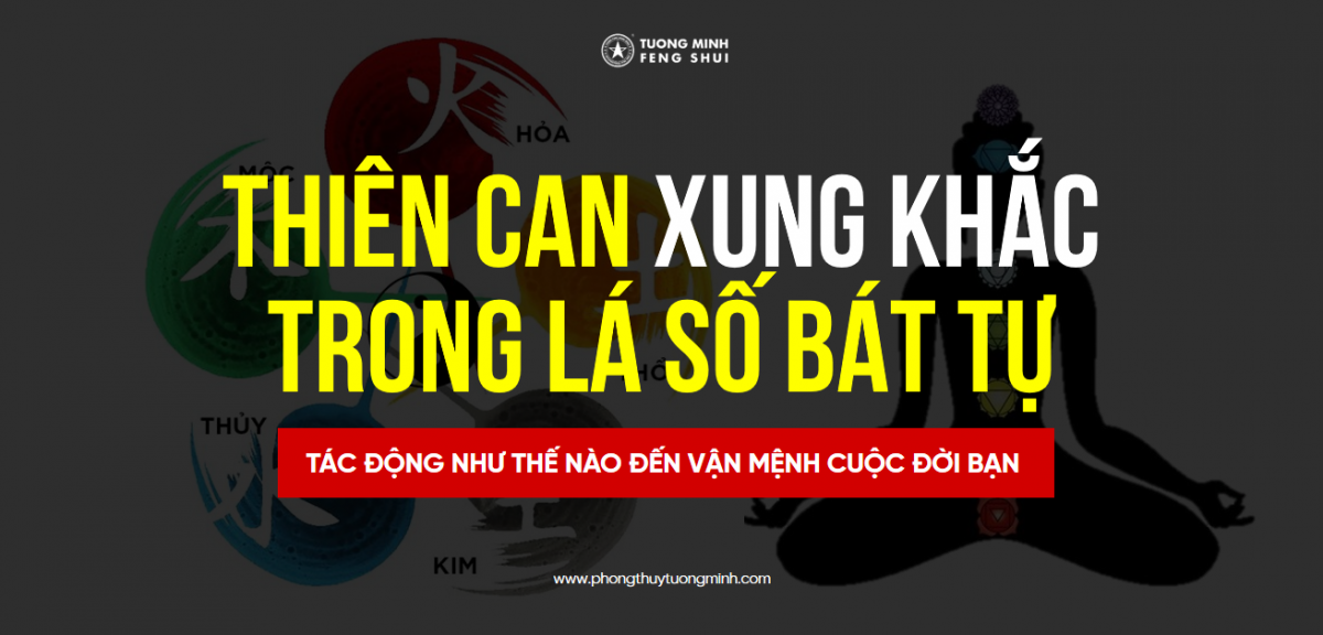 Bát Tự Là Gì? Thiên Can Xung Khắc Trong Lá Số Bát Tự Cảnh Báo Điều Gì? 