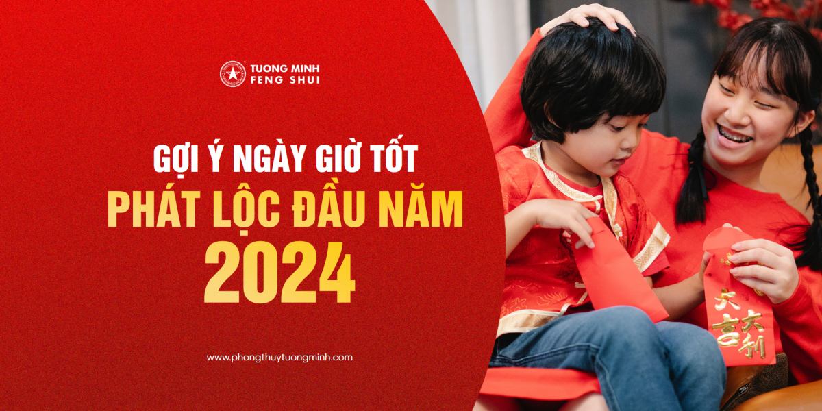 Gợi Ý Ngày Giờ Tốt Lì Xì Phát Lộc Đầu Xuân 2024