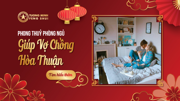 Phong thủy phòng ngủ giúp vợ chồng hòa thuận